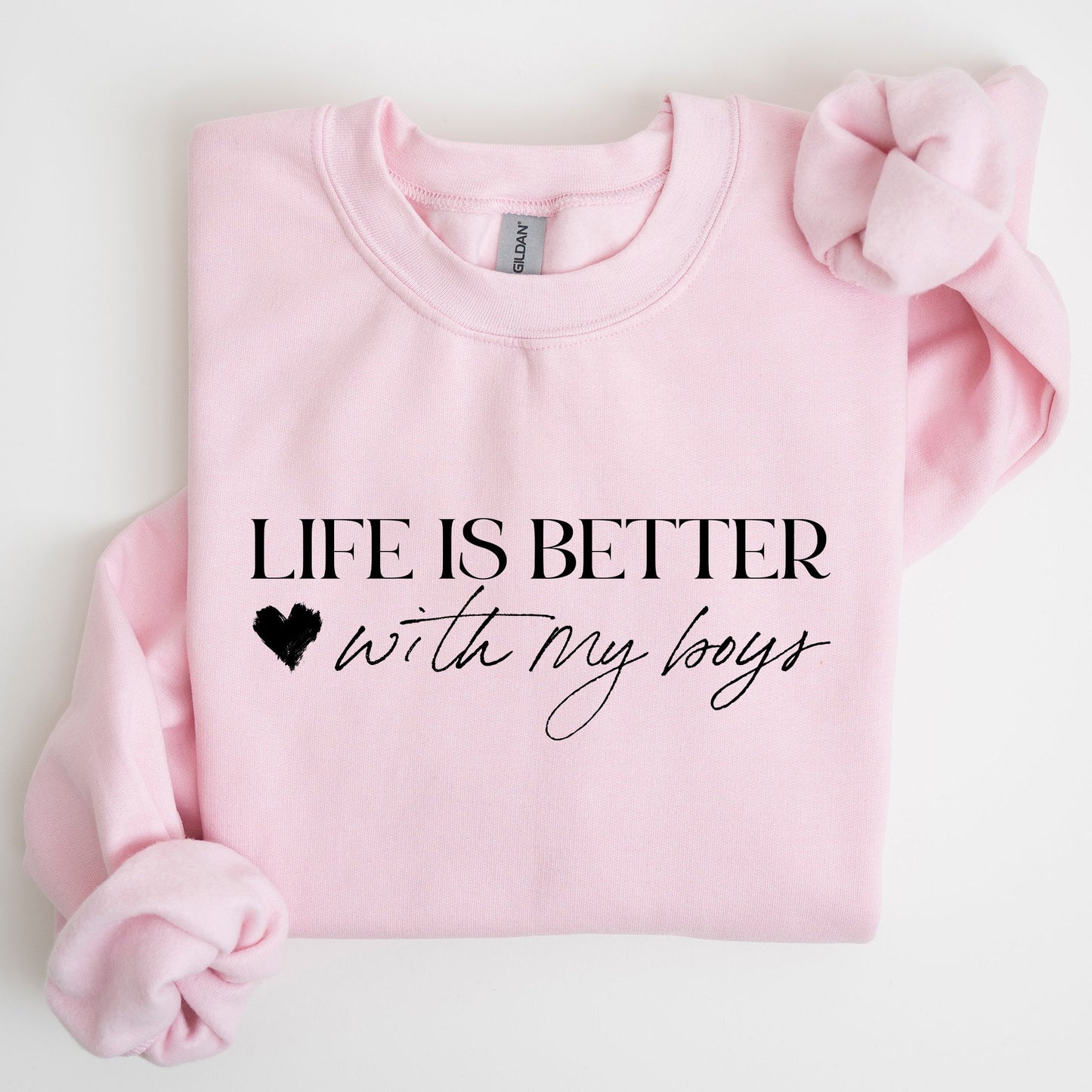 Life Is Better With My Boys, Mother's Day Sweatshirt