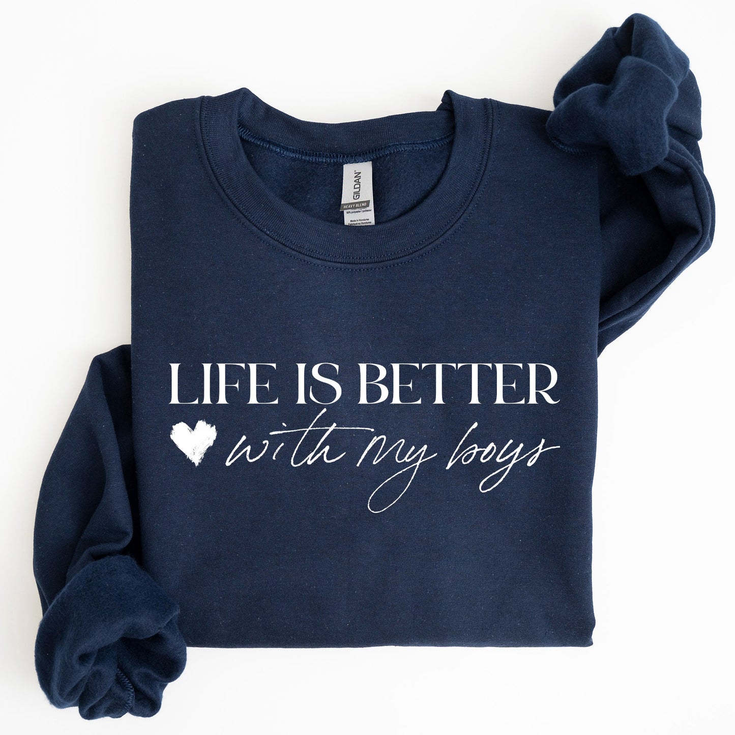 Life Is Better With My Boys, Mother's Day Sweatshirt